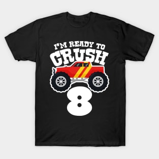 I'M Ready to Crush 8 T-Shirt